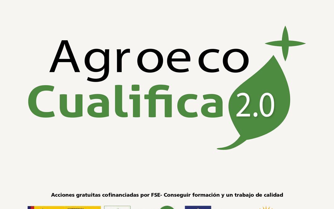 Agroecocualifica 2.0: Innovación social y formación técnica para afrontar retos como la reforma de la PAC o el nuevo reglamento europeo de producción ecológica