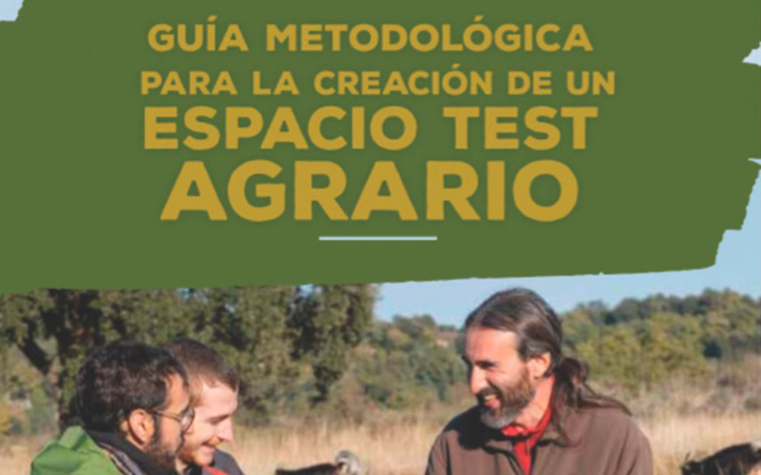 Espacios test agrarios: Una solución al relevo generacional agrario