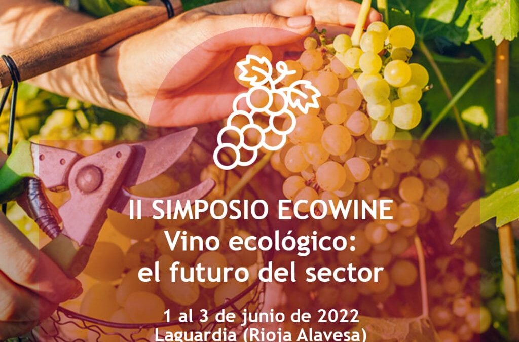 Simposio EcoWine 2022: los últimos avances en el sector del vino ecológico