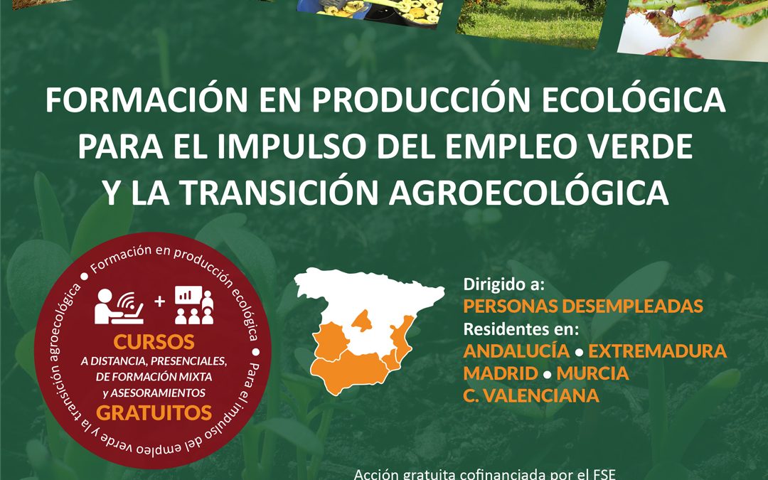 FORMACIÓN EN PRODUCCIÓN ECOLÓGICA PARA EL IMPULSO DEL EMPLEO VERDE Y LA TRANSICIÓN AGROECOLÓGICA
