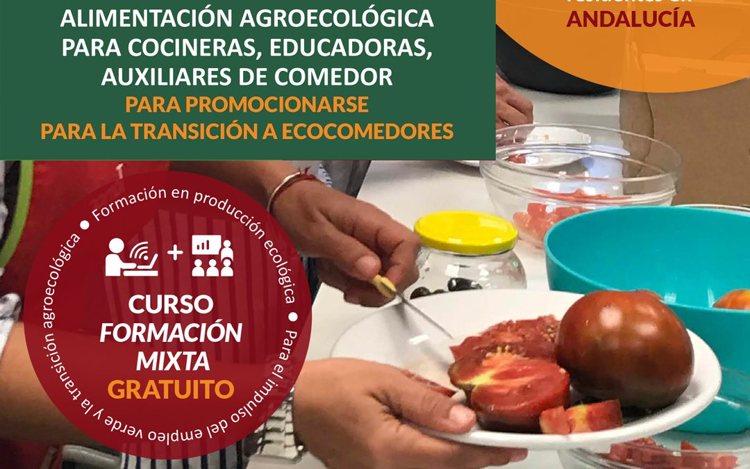 Cursos gratis de alimentación agroecológica para trabajar en ecocomedores – Andalucía