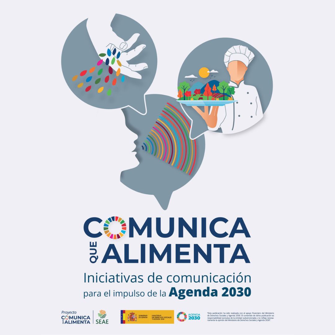 COMUNICA QUE ALIMENTA: INICIATIVAS DE COMUNICACIÓN PARA EL IMPULSO DE LA AGENDA 2030