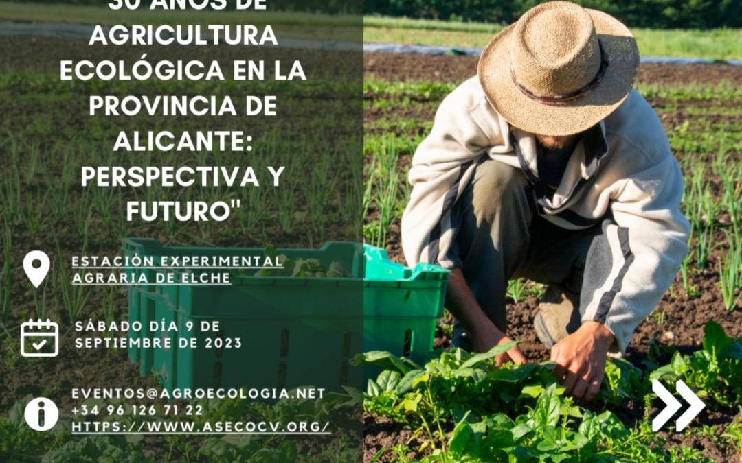 30 años de producción ecológica en la provincia de Alicante: perspectiva y futuro