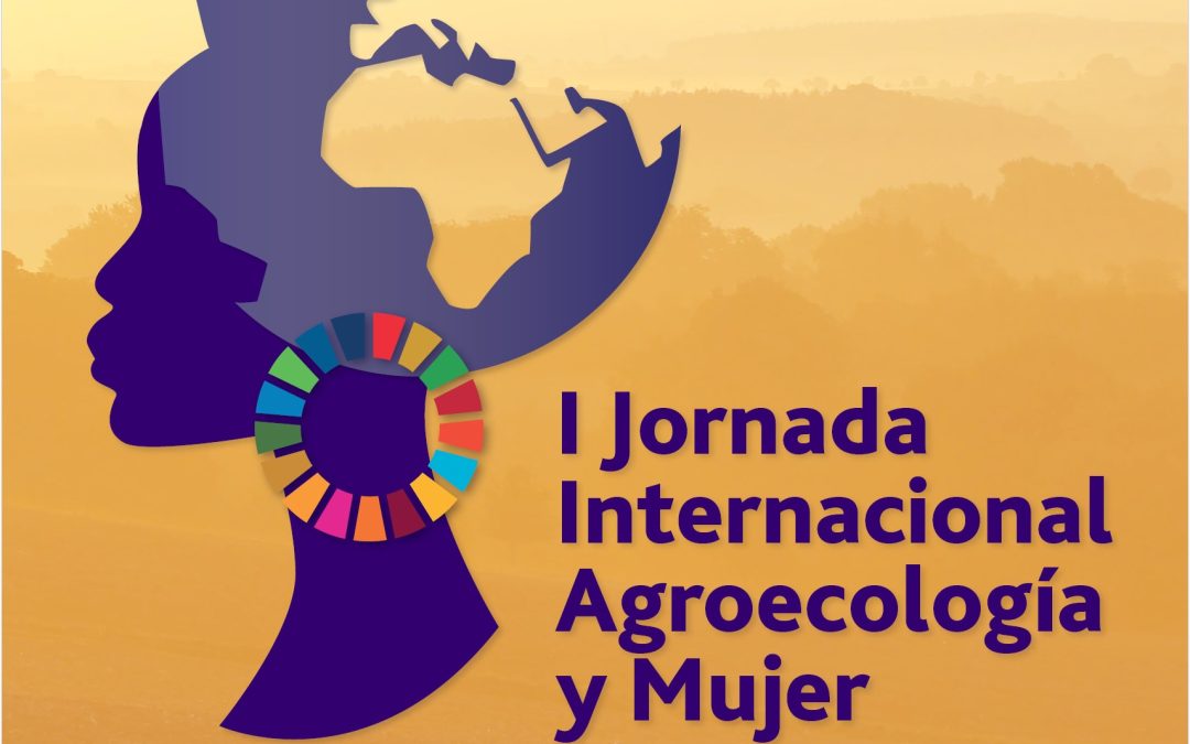 I Jornada Internacional de Agroecología y Mujer