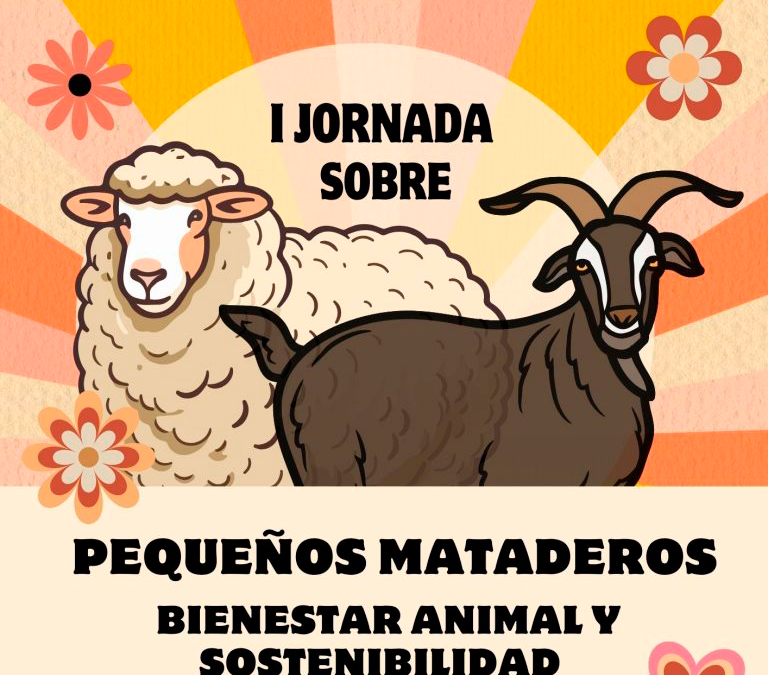 Programa y retransmisión EN DIRECTO de la I Jornada sobre pequeños mataderos: Bienestar animal y sostenibilidad