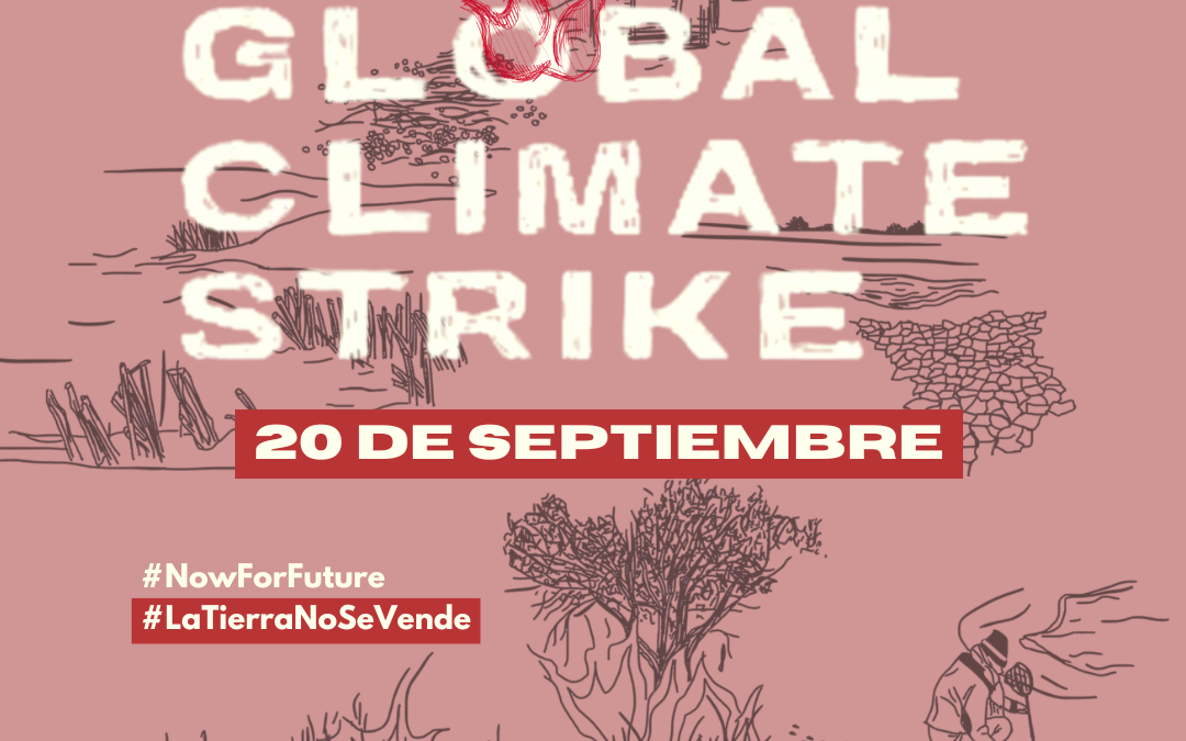 20 septiembre 2024: Acción Global por el Clima #LaTierraNOseVende