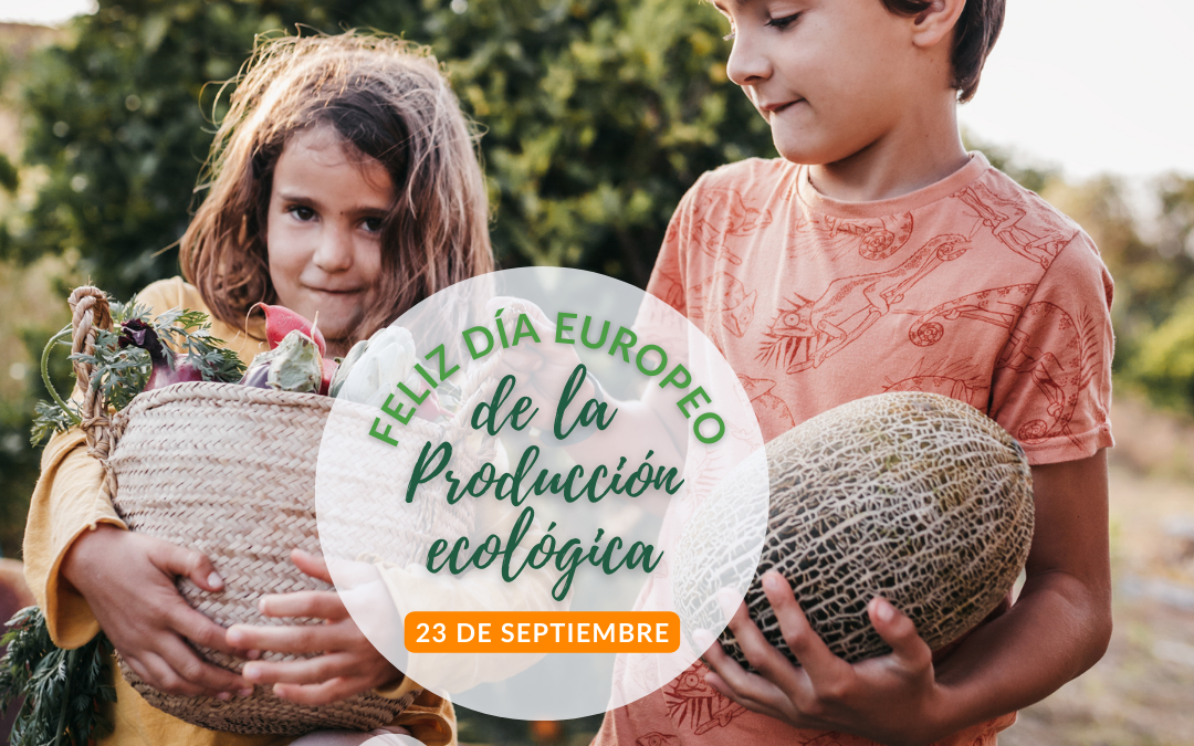 23 septiembre, Día Europeo de la Producción Ecológica