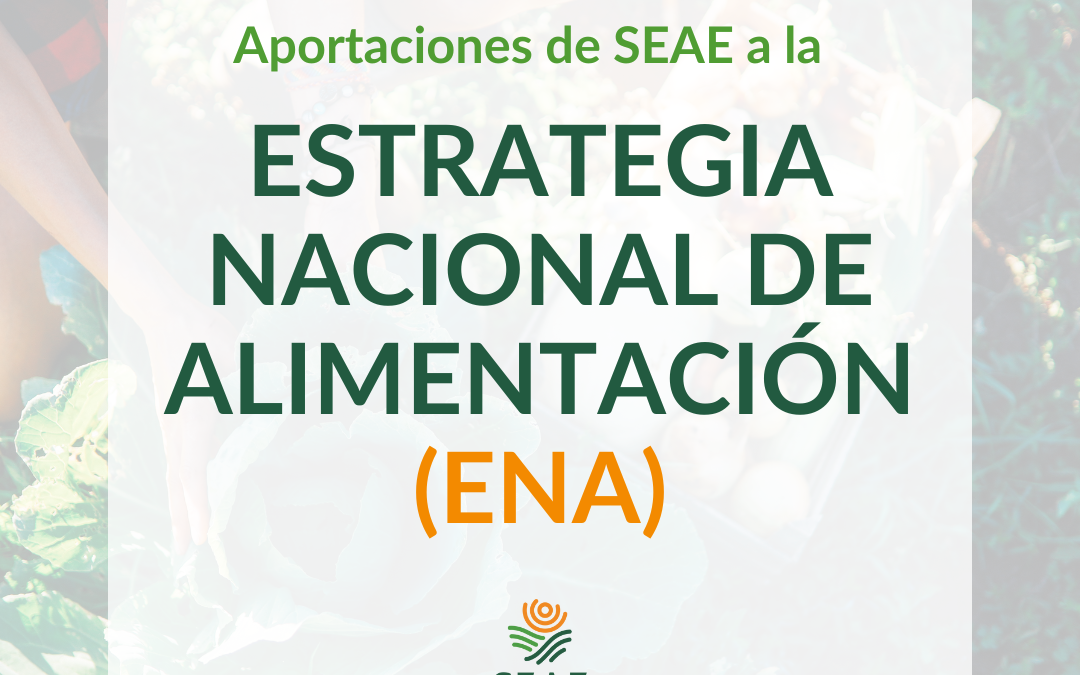 Aportaciones de SEAE a la Estrategia Nacional de Alimentación (ENA)