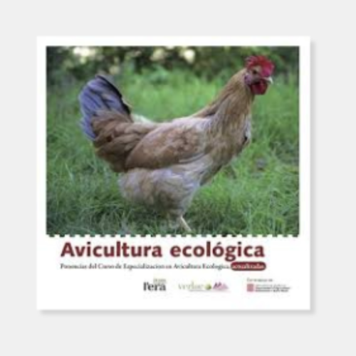 Avicultura ecológica. Ponencias del Curso de Especialización en Avicultura Ecológica