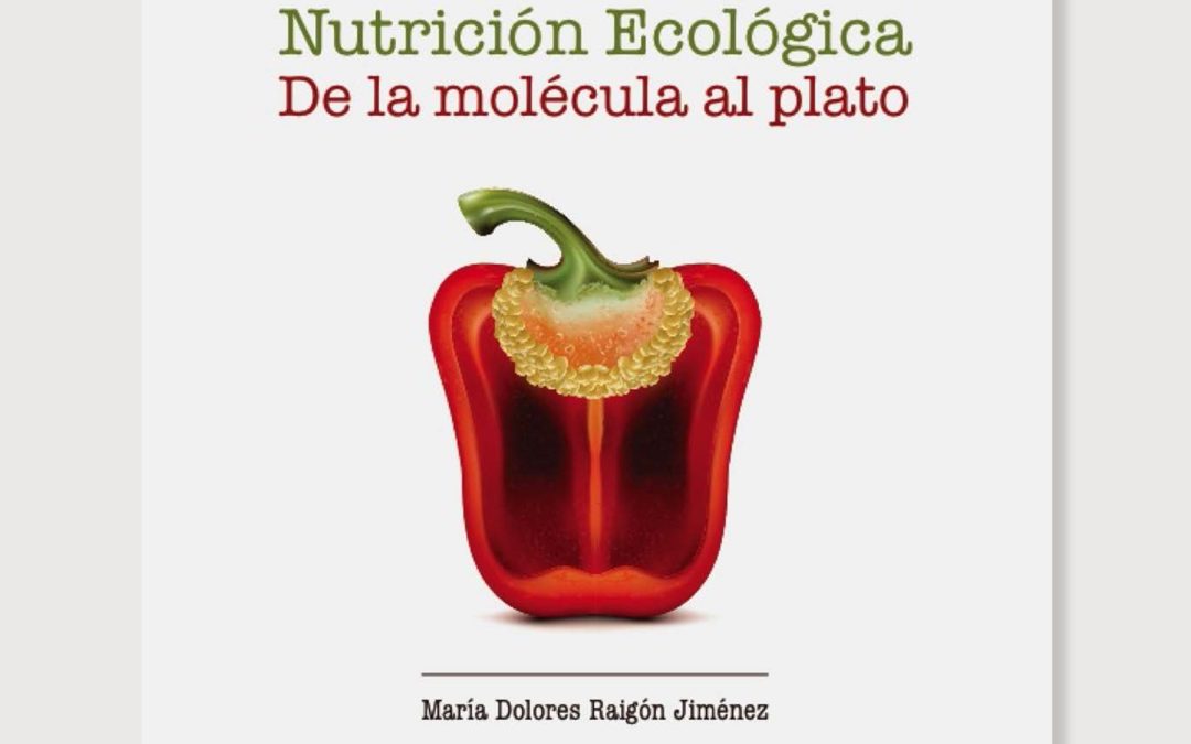 «Manual de la Nutrición Ecológica.  De la molécula al plato»